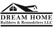 Dream Home Builders & Remodelers