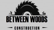 Between Woods Construction