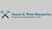 Francis X White Builders