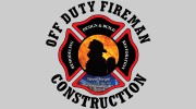 Off Duty Fireman Construction Inc