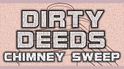 Dirty Deeds Chimney Sweeps