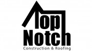 Top Notch Construction & Roofing