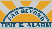 Far Beyond Tint & Alarm