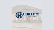 Circle M Custom Homes