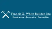 Francis X. White Builder