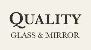 Quality Glass and Mirror