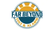 Far Beyond Tint & Alarm