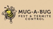 Mug-A-Bug Pest & Termite Control