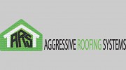Aggressive Roofing Systems